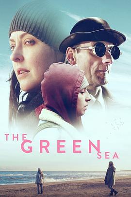 绿海迷踪 The Green Sea (2018)海报