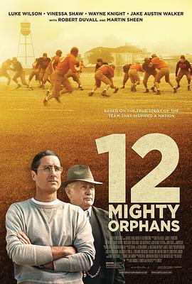 孤儿橄榄球队 12 Mighty Orphans (2021)海报