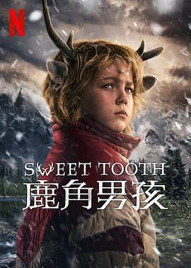 鹿角男孩 第三季 Sweet Tooth Season 3 (2024)海报
