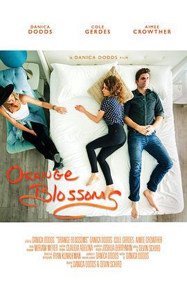 橙花盛开 Orange Blossoms (2018)海报