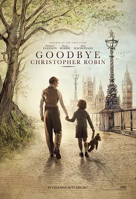 再见，克里斯托弗·罗宾 Goodbye Christopher Robin (2017)海报