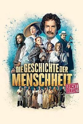 人类历史 Die Geschichte der Menschheit - leicht gekürzt (2022)海报
