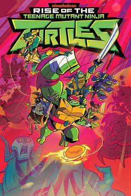 忍者神龟：崛起 Rise of the Teenage Mutant Ninja Turtles (2018)海报