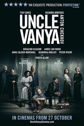 万尼亚舅舅 Uncle Vanya (2020)海报