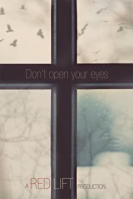 千万别睁眼 Don't Open Your Eyes (2018)海报