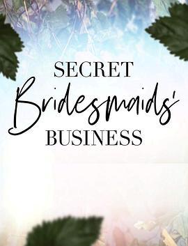 伴娘的秘密 Secret Bridesmaids' Business (2019)海报