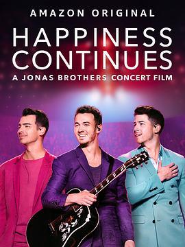 幸福继续：乔纳斯兄弟巡演纪录片 Happiness Continues (2020)海报