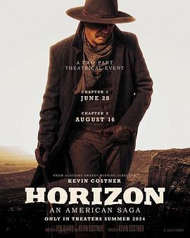 地平线 Horizon: An American Saga - Chapter 1 (2024) yu_gao_pian海报