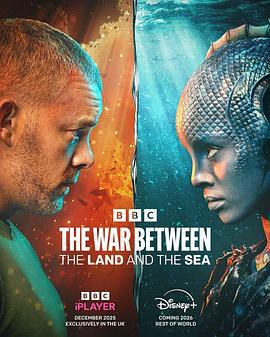 陆海之战 The War Between the Land and the Sea (2025)海报