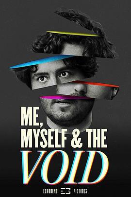 我，我自己和虚空 Me, Myself & the Void (2023)海报