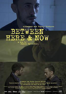 此时此地之间 Between Here and Now (2018)海报