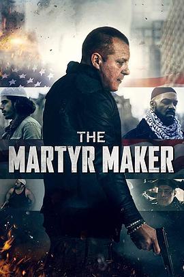 失控围城 The Martyr Maker (2019)海报