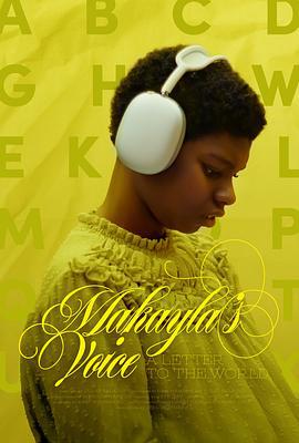 玛凯拉的心声：给世界的信 Makayla's Voice: A Letter to the World (2024)海报