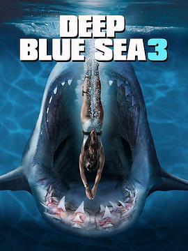 深海狂鲨3 Deep Blue Sea 3 (2020)海报