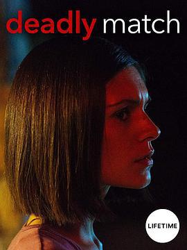 致命交友软件 Deadly.Match (2019)海报