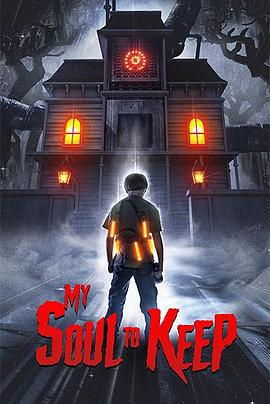 留住我的灵魂 My Soul to Keep (2019)海报