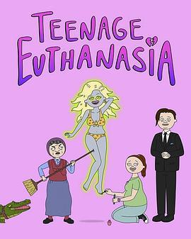 少年安乐死 Teenage Euthanasia (2021)海报