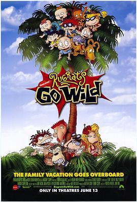 原野小兵兵 Rugrats Go Wild (2003)海报