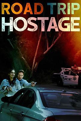公路人质事件 Road Trip Hostage (2023)海报