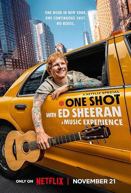 艾德·希兰：一镜到底 One Shot with Ed Sheeran: A Music Experience (2025)海报