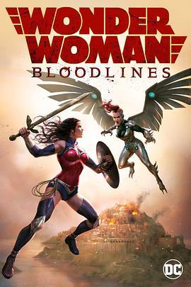 神奇女侠：血脉 Wonder Woman: Bloodlines (2019)海报