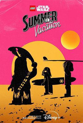 乐高星球大战：夏日假期 Lego Star Wars: Summer Vacation (2022)海报