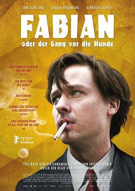 法比安 Fabian oder Der Gang vor die Hunde (2021)海报