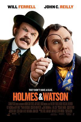 福尔摩斯与华生 Holmes and Watson (2018)海报