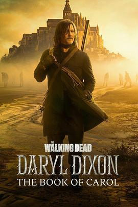 行尸走肉：达里尔·迪克森 第三季 The Walking Dead: Daryl Dixon Season 3 (2025)海报