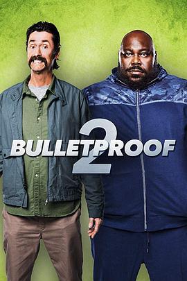 防弹2 Bulletproof 2 (2020)海报
