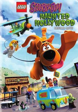 乐高史酷比：闹鬼的好莱坞 Lego Scooby-Doo!: Haunted Hollywood (2016)海报