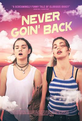 永不回头 Never Goin' Back (2018)海报