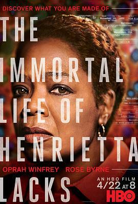 永生的海拉 The Immortal Life of Henrietta Lacks (2017)海报