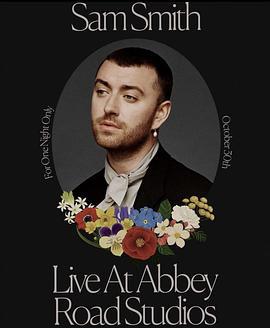山姆•史密斯艾比路录音室现场音乐会 Sam Smith Live at Abbey Road Studios (2020)海报