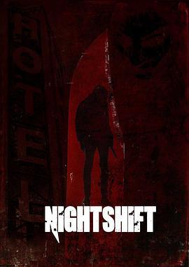 夺命大夜班 Nightshift (2018)海报