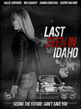 谋杀预想 Last Seen in Idaho (2018)海报