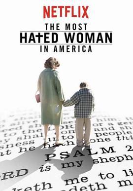 美国最可恨的女人 The Most Hated Woman in America (2017)海报