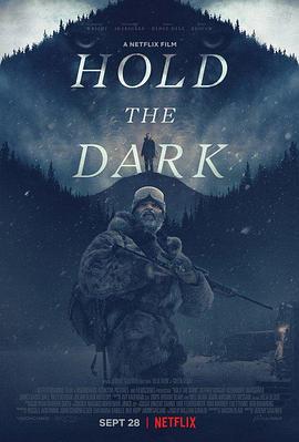 黑暗杀机 Hold the Dark (2018)海报
