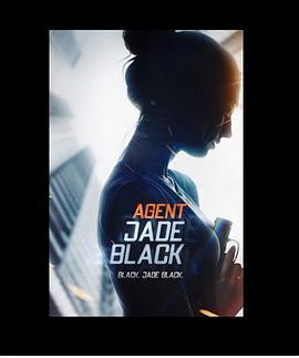 特工杰德‧布莱克 Agent Jade Black (2020)海报