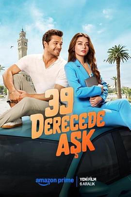 爱在39度 39 Derecede Aşk (2024)海报