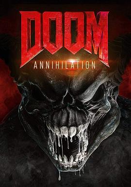 毁灭战士：灭绝 Doom: Annihilation (2019)海报