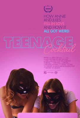 迷醉青春 Teenage Cocktail (2017)海报