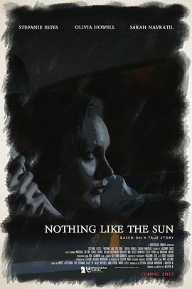 最甜蜜的吻 Nothing Like the Sun (2018)海报