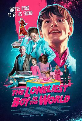最孤独的男孩 The Loneliest Boy in the World (2022)海报