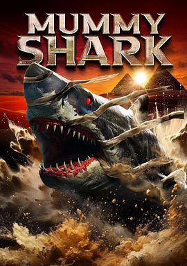 木乃伊狂鲨 Mummy Shark (2024)海报