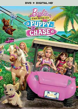 芭比之狗狗奇遇记 Barbie & Her Sisters in a Puppy Chase (2016)海报
