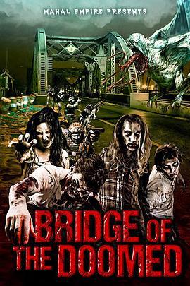 绝望之桥 Bridge of the Doomed (2022)海报