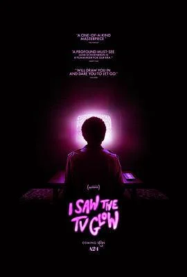 荧屏在发光 I Saw the TV Glow (2024)海报