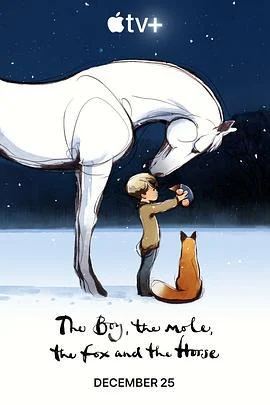 男孩、鼹鼠、狐狸和马 The Boy, the Mole, the Fox and the Horse (2022)海报