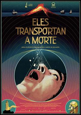 他们携带死亡 Eles transportan a morte (2021)海报